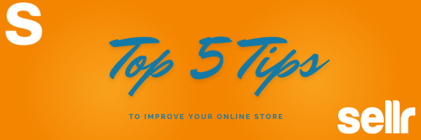 5 Top Tips to Improve your Online Store