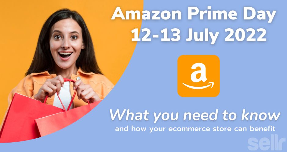 How to prepare your ecommerce store for Amazon Prime Day: July 12th-13th, 2022