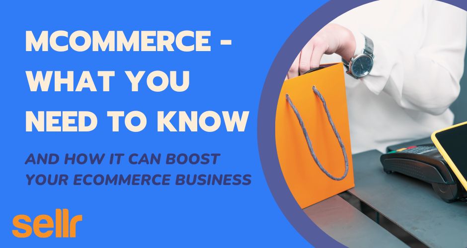 What is mcommerce and why you need to know about it