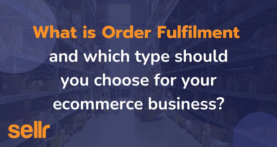<a href='/blog/what-is-order-fulfilment-and-which-one-is-best-for-your-ecommerce-business'>What is order fulfilment and which one is best for your ecommerce business?</a>
