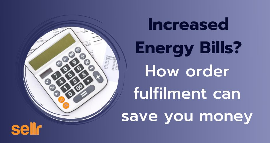 How Order Fulfilment Can Reduce Your Energy Bills