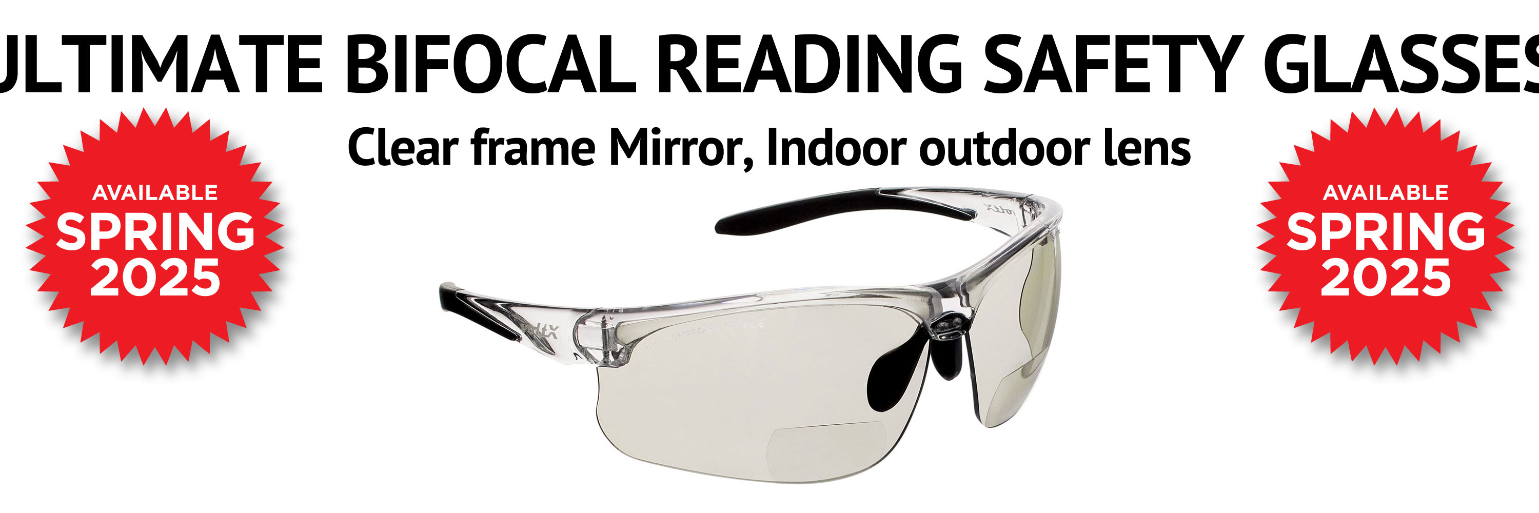 Ultimate Bifocal Reading Safety Glasses available Spring 2025